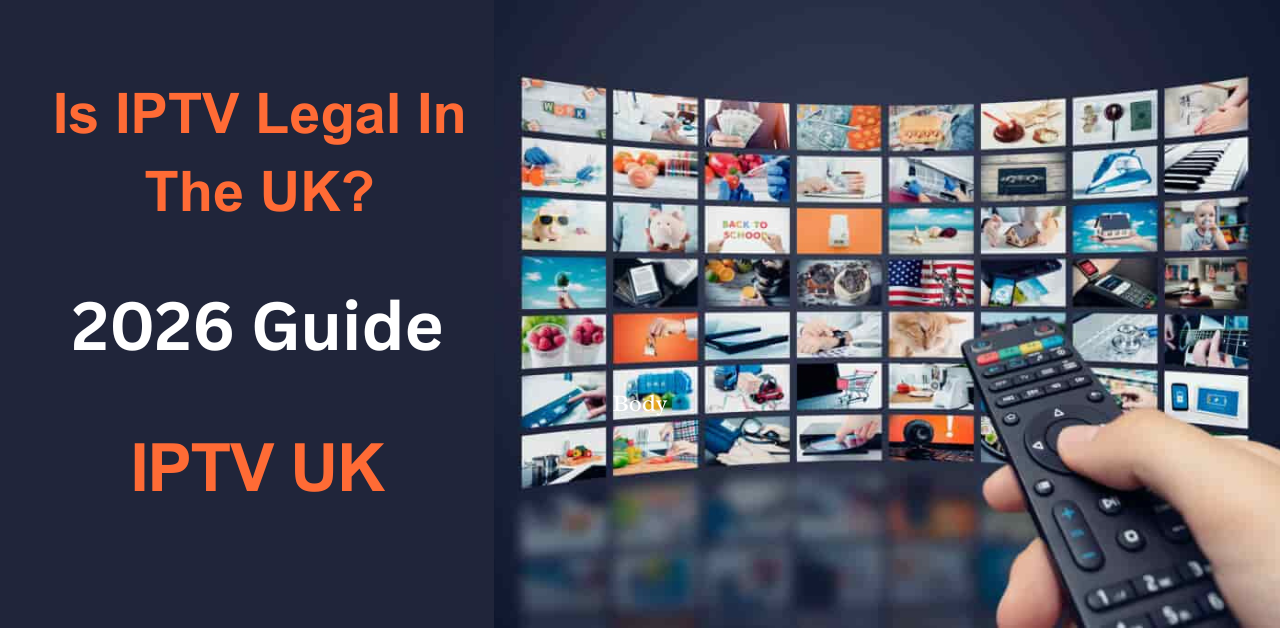Is IPTV Legal in the UK? Complete Guide 2026