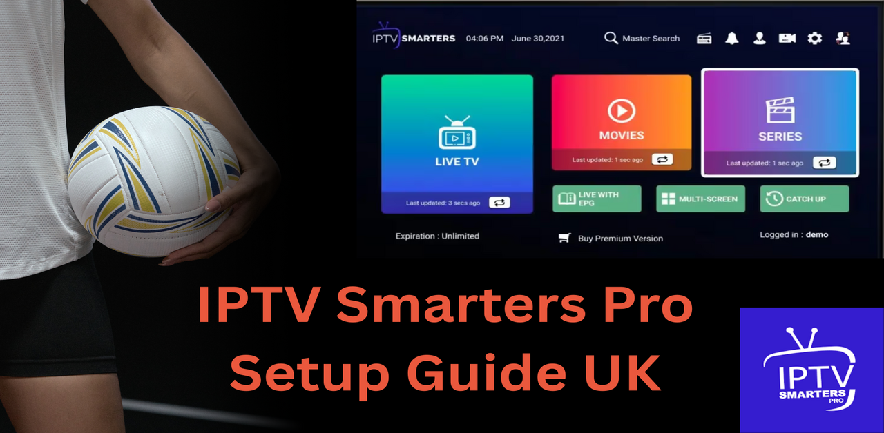 IPTV Smarters Pro UK: Setup Guide for IPTV Subscription