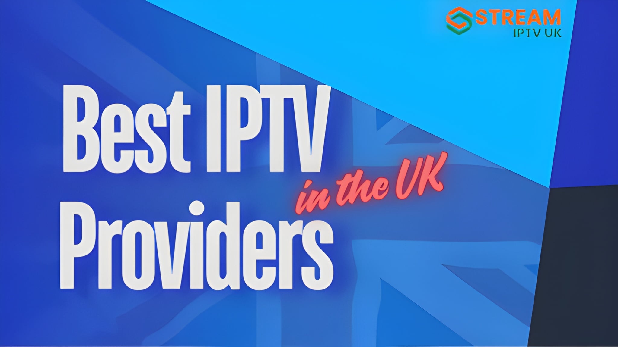 IPTV UK Providers: 10 Powerful Reasons Why More People Are Switching to IPTV in 2026
